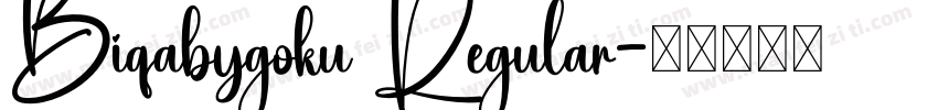 Biqabygoku Regular字体转换